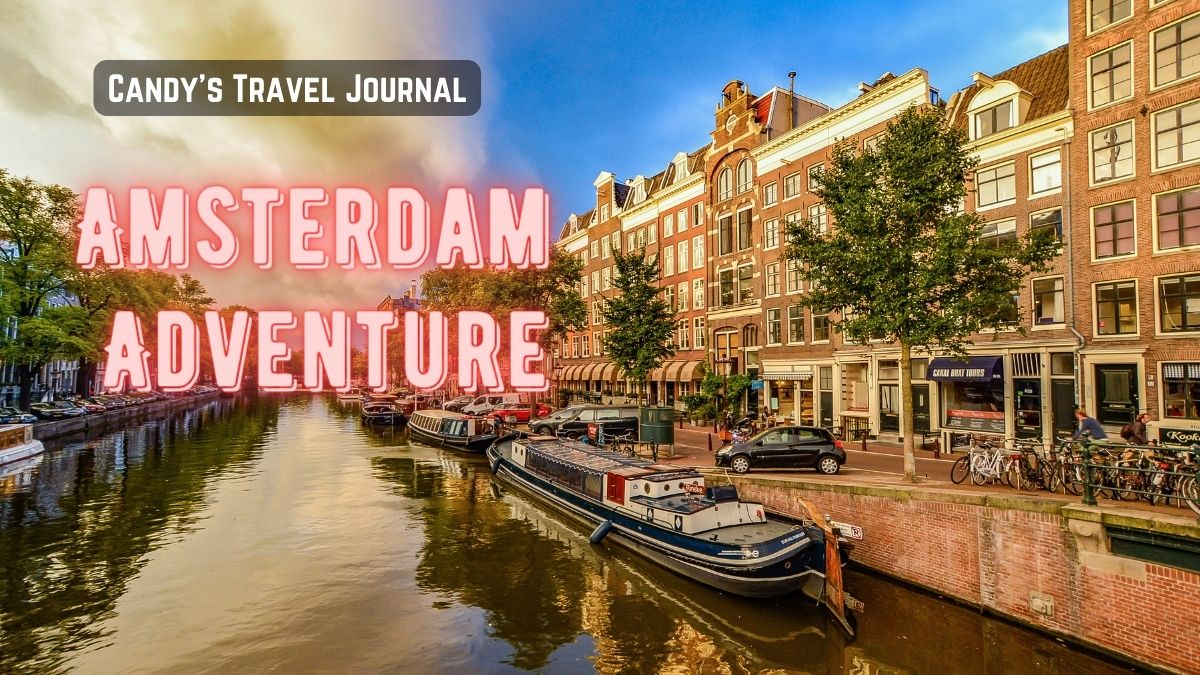 Amsterdam: Adventures in the  “Venice of the North”
