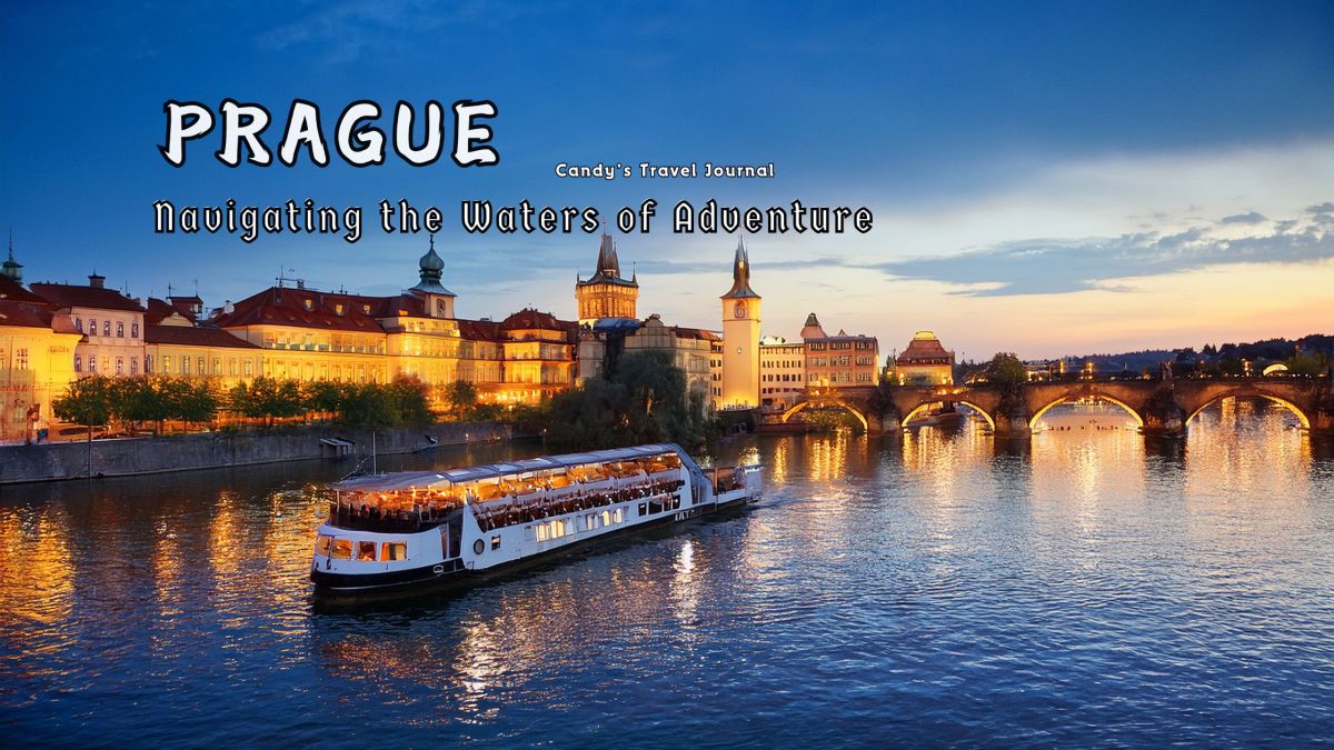 Prague: Navigating the Waters of Adventure