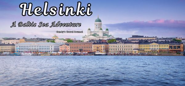 Helsinki A Baltic Sea Adventure