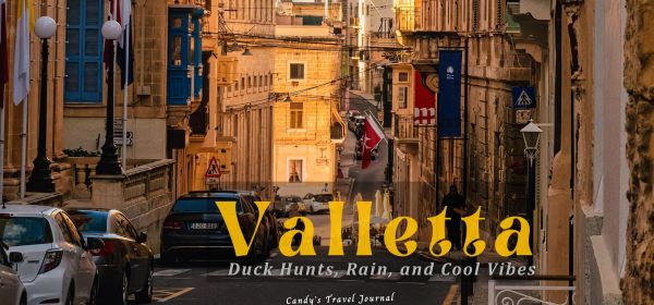 Valletta Duck Hunts, Rain, and Cool Vibes