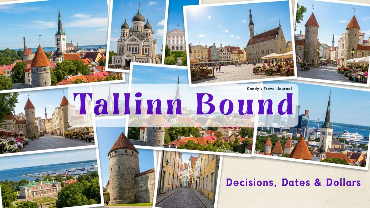 Tallinn Bound: Decision, Dates, and Dollars