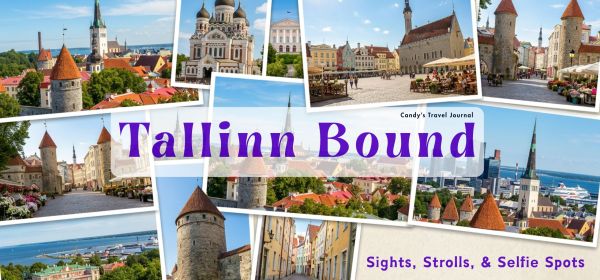 Tallinn Bound - Sights, Strolls, and Selfie Spots