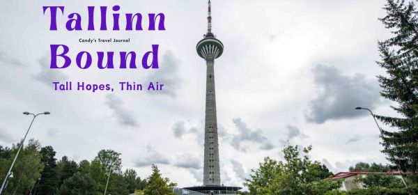 Tallinn Bound - Tall Hopes, Thin Air