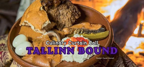Tallinn Bound - Culinary Curtain Call