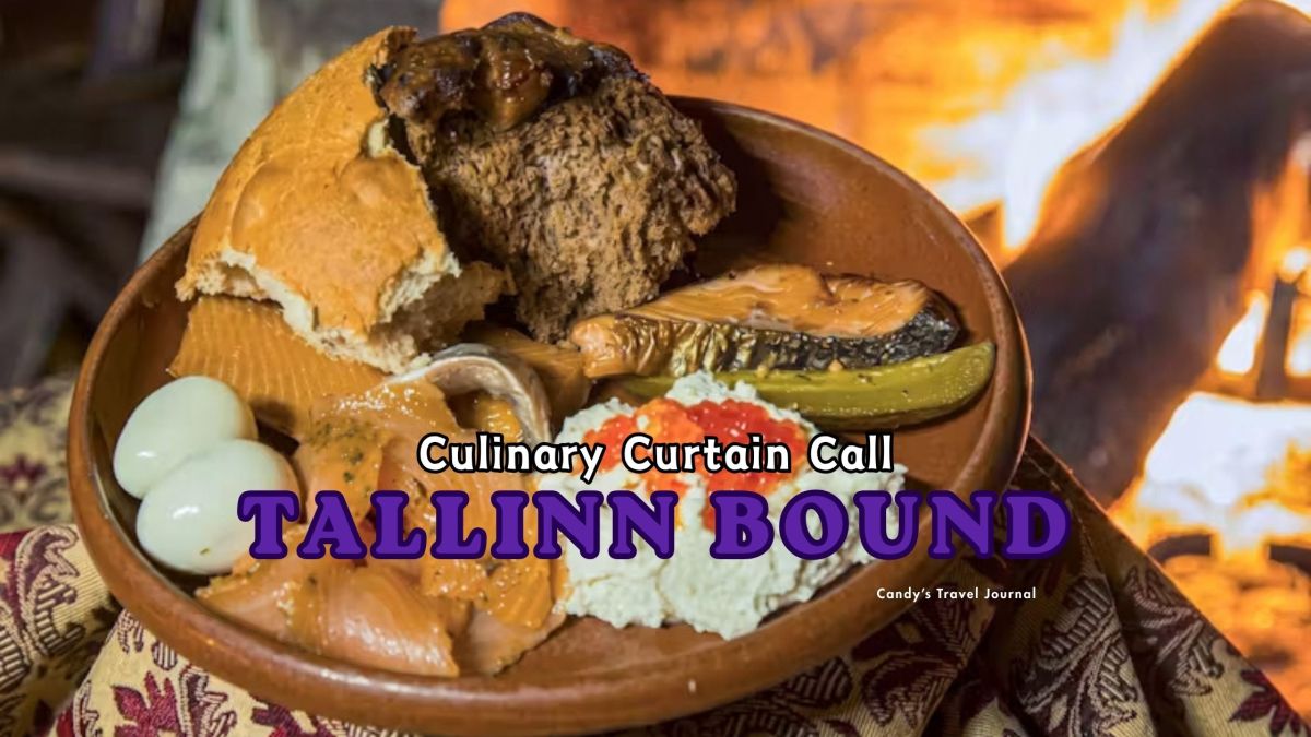 Tallinn Bound: Culinary Curtain Call