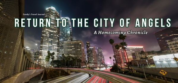 Return to the City of Angels A Homecoming Chronicle